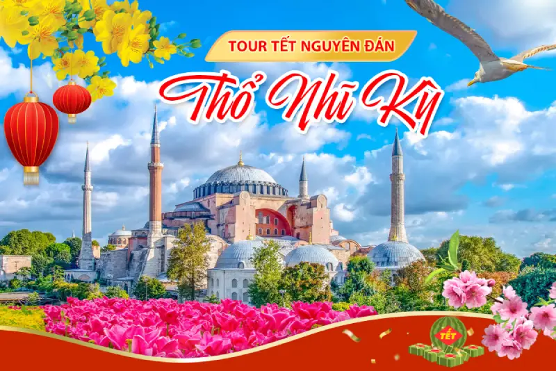 Tour du lịch Thổ Nhĩ Kỳ Tết Nguyên Đán